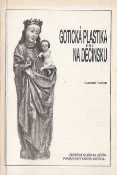 Gotická plastika na děčínsku