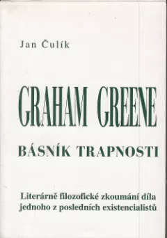 Graham Greene, básník trapnosti