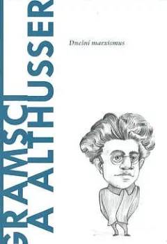 Gramsci a Althusser: Marxismus dnes