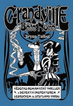 Grandville 3: Bete Noire
