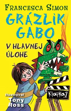 Grázlik Gabo v hlavnej úlohe