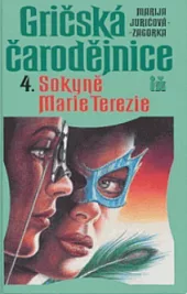 Gričská čarodějnice 4. - Sokyně Marie Terezie