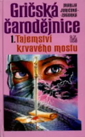Gričská čarodějnice I. - Tajemství krvavého mostu