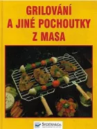 Grilování a jiné pochoutky z masa