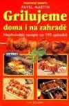 Grilujeme doma i na zahradě