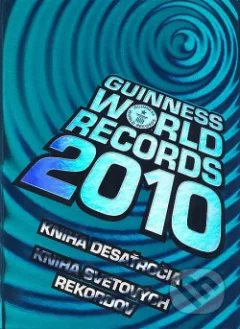Guinness World Records 2010 - Kniha svetových rekordov