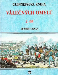 Guinnessova kniha válečných omylů 2. díl