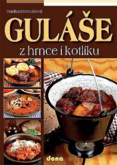 Guláše z hrnce i kotlíku