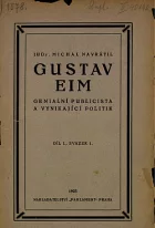 Gustav Eim - geniální publicista a vynikající politik