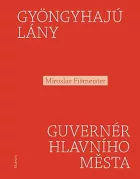 Gyöngyhajú lány / Guvernér hlavního města