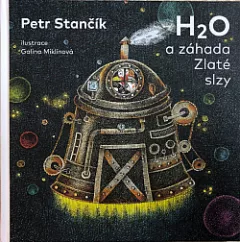 H₂O a záhada Zlaté slzy