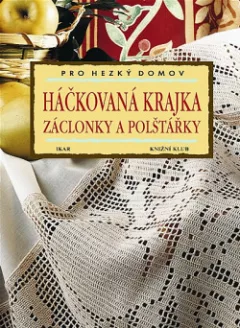 Háčkovaná krajka: Záclonky a polštářky