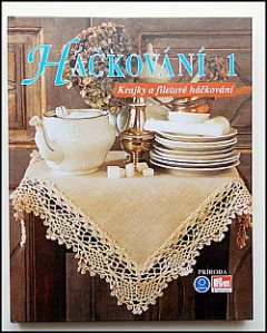 Háčkování 1 Krajky a filetové háčkování