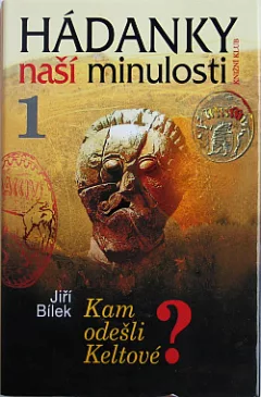 Hádanky naší minulosti 1: Kam odešli Keltové?