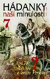 Hádanky naší minulosti 7: Čtyři Janové a bratr Prokop