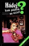 Hádej, kam půjdem na večeři?