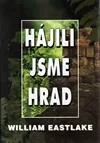 Hájili jsme hrad