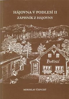 Hájovna v Podlesí. II, Zápisník z hájovny
