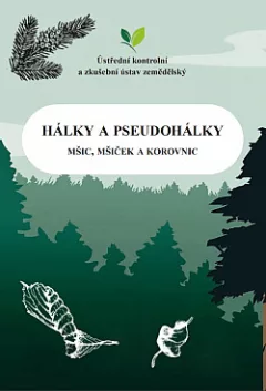 Hálky a pseudohálky: mšic, mšiček a korovnic
