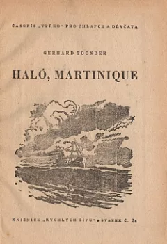 Haló, Martinique...