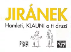 Hamleti, klauni a ti druzí