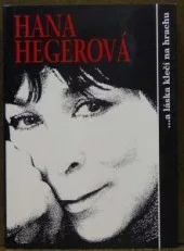 Hana Hegerová... a láska klečí na hrachu