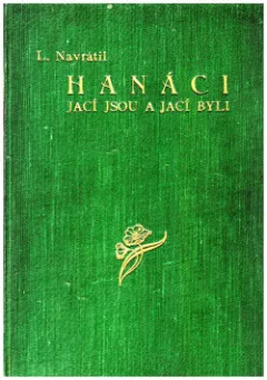 Hanáci, jací jsou a jací byli