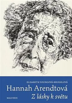 Hannah Arendtová: Z lásky k světu