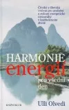 Harmonie energií pro všední den - Čínská a tibetská cvičení pro uvolnění a získání energetické rovnováhy