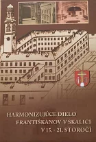 Harmonizujúce dielo františkánov v Skalici v 15. – 21. storočí