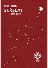 Hau Bum Střela! 1945-2020