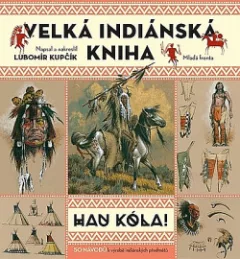 HAU KÓLA! - Velká indiánská kniha