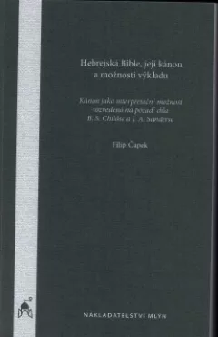 Hebrejská Bible, její kánon a možnosti výkladu