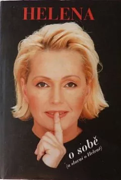 Helena o sobě (a slavní o Heleně)