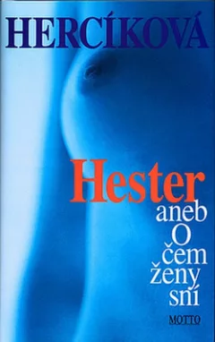 Hester aneb o čem ženy sní