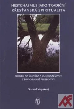 Hesychasmus jako tradiční křesťanská spiritualita