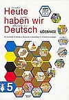 Heute haben wir Deutsch 5