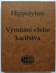 Hippolytus - Vymítání všeho kacířstva