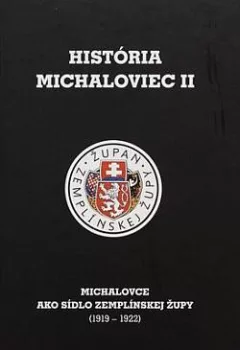 História Michaloviec II. - Michalovce ako sídlo Zemplínskej župy (1919-1922)