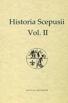 Historia Scepusii Vol. II - Dejiny Spiša od roku 1526 do roku 1918