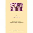 Historiam scribere: Řádová historiografie raného novověku, II.