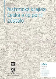 Historická krajina Česka a co po ní zůstalo