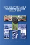 Historická vozidla mhd ve sbírce technického muzea v Brně