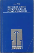 Historické kořeny reformního hnutí v české společnosti