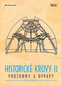 Historické krovy II - Průzkumy a opravy