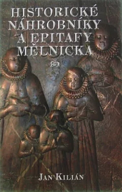 Historické náhrobky a epitafy Mělnicka