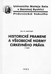 Historické pramene a všeobecné normy cirkevného práva