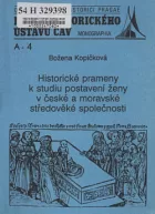 Historické prameny k studiu postavení ženy v české a moravské středověké společnosti - interdisciplinární pojetí studia