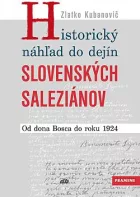 Historický náhľad do dejín slovenských saleziánov: Od dona Bosca do roku 1924
