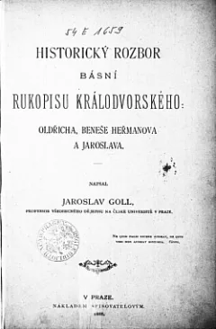 Historický rozbor básní Rukopisu Králodvorského: Oldřicha, Beneše Heřmanova a Jaroslava